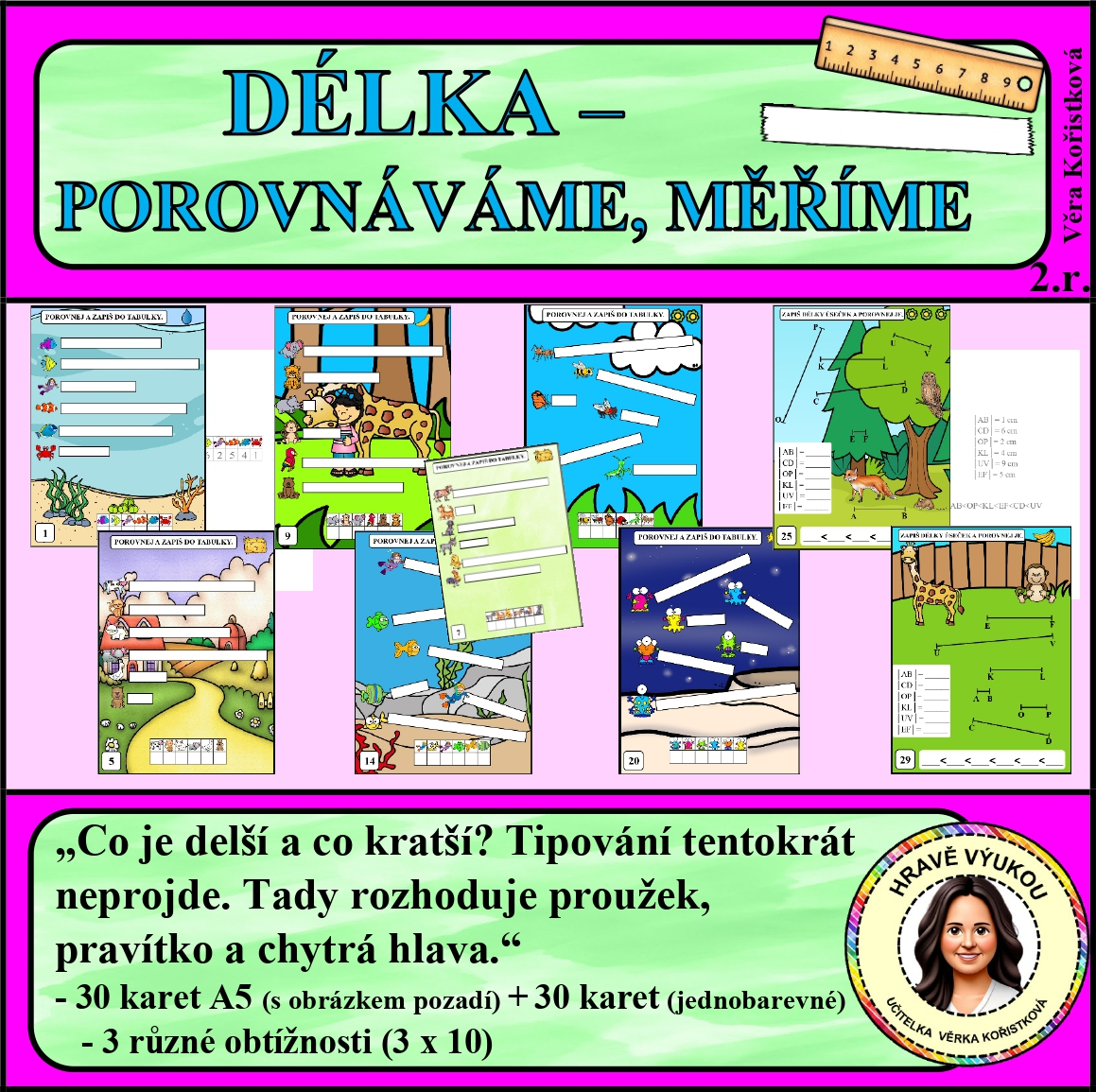 DÉLKA – POROVNÁVÁME, MĚŘÍME
