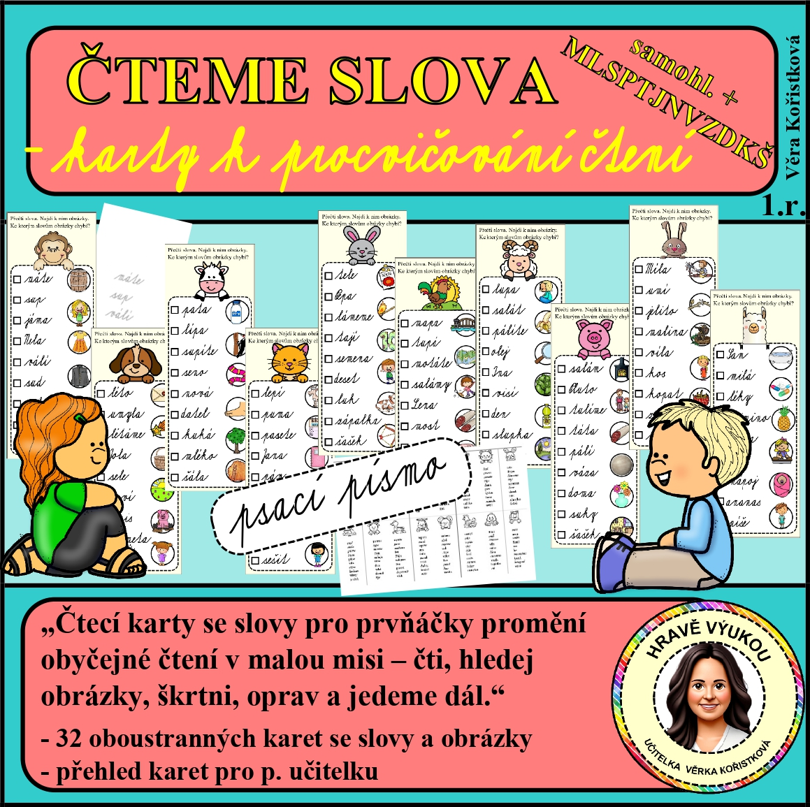 ČTEME SLOVA – KARTY K PROCVIČOVÁNÍ ČTENÍ – samohl. + MLSPTJNVZDKŠ – psací