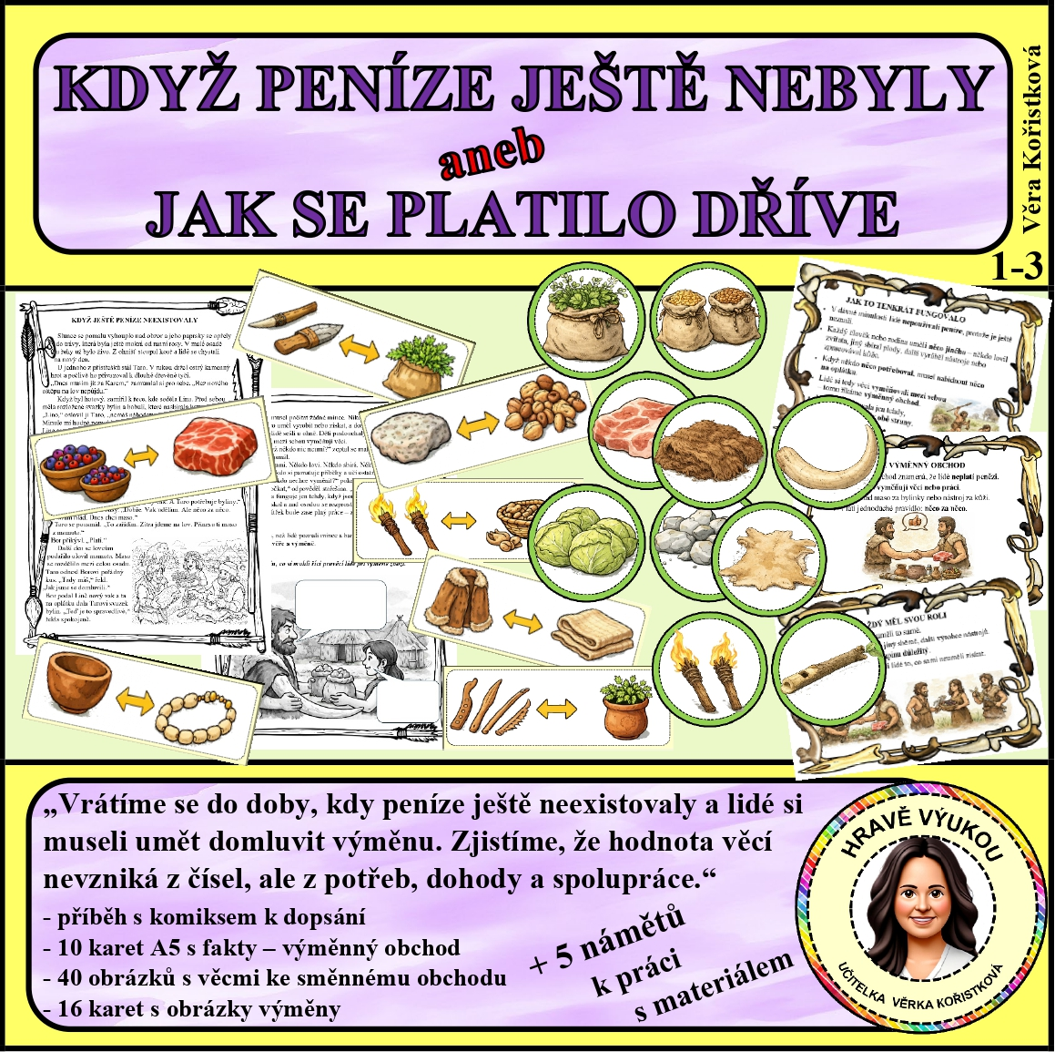 KDYŽ PENÍZE JEŠTĚ NEBYLY aneb JAK SE PLATILO DŘÍVE