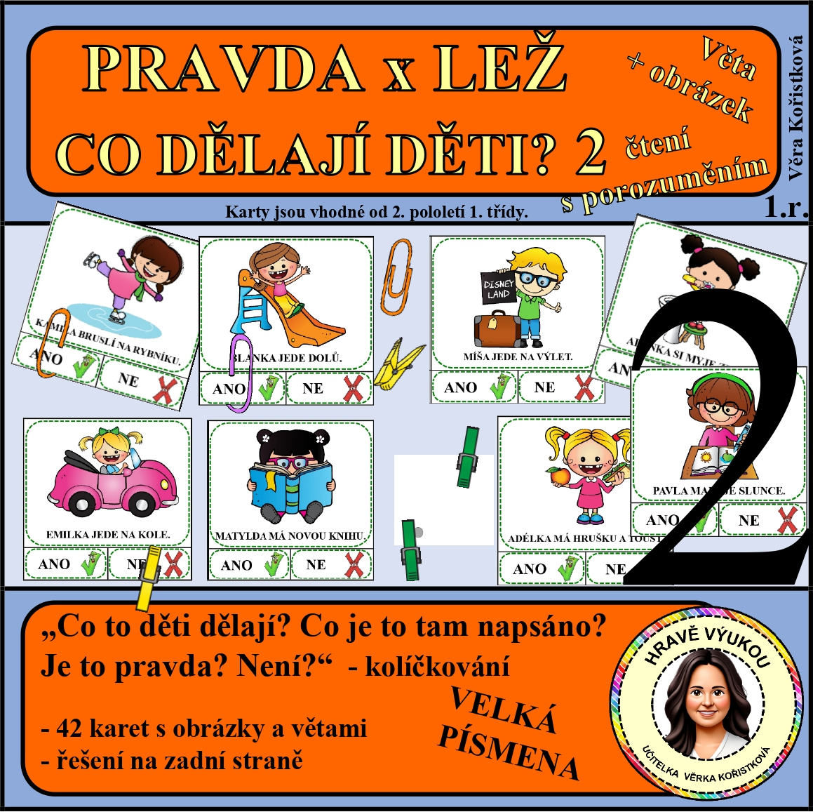 PRAVDA x LEŽ – CO DĚLAJÍ DĚTI? 2 – čtení s porozuměním – VELKÁ PÍSMENA
