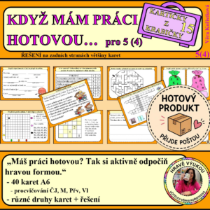 KDYŽ MÁM PRÁCI HOTOVOU… pro páťáky (čtvrťáky) – Kartičky z krabičky 15 - hotový produkt